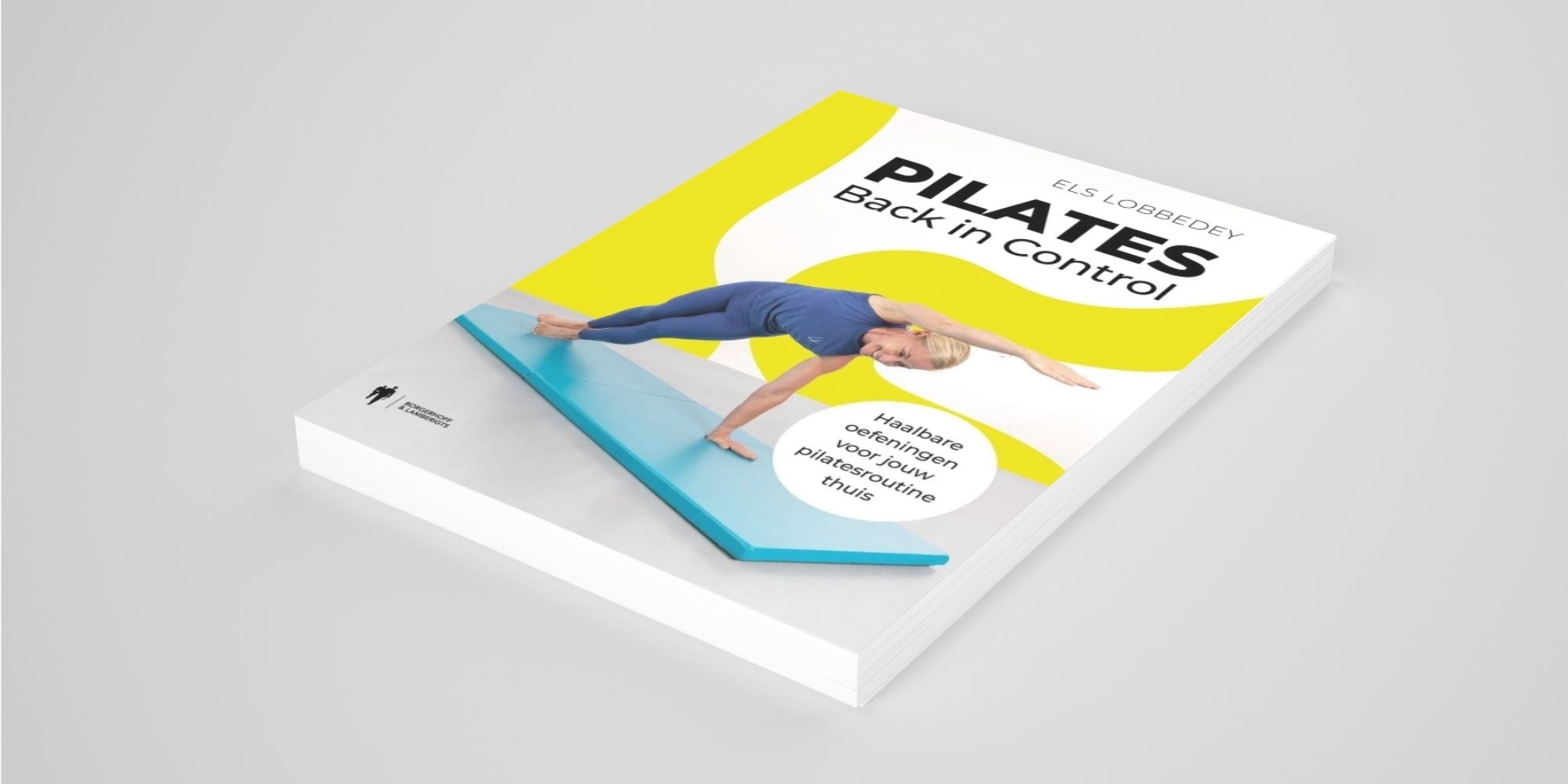 Pilates back in control: het boek dat jouw thuisroutine voorgoed verandert